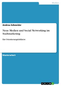 Cover Neue Medien und Social Networking im Stadtmarketing
