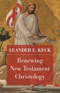 Cover Renewing New Testament Christology