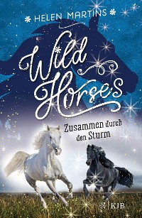 Cover Wild Horses − Zusammen durch den Sturm