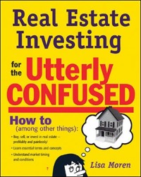 Cover Real Estate Investing for the Utterly Confused