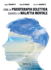 Cover Come la psicoterapia eclettica guarisce la malattia mentale