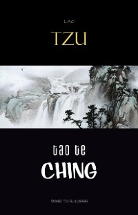 Cover Lao Tzu : Tao Te Ching : A Book About the Way and the Power of the Way