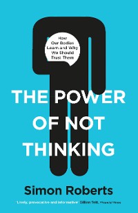 Cover The Power of Not Thinking