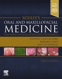 Cover Scully's Oral and Maxillofacial Medicine: The Basis of Diagnosis and Treatment - E-Book