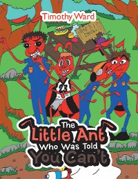 Cover The Little Ant Who Was Told You Can’t