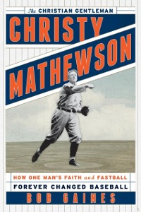 Cover Christy Mathewson, the Christian Gentleman