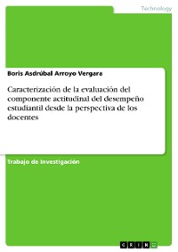 Cover Caracterización de la evaluación del componente actitudinal del desempeño estudiantil desde la perspectiva de los docentes