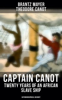 Cover Captain Canot - Twenty Years of an African Slave Ship (Autobiographical Account)