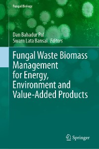 Cover Fungal Waste Biomass Management for Energy, Environment and Value-Added Products