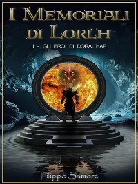 Cover I Memoriali di Lorlh - Gli Eroi di Doral'Har