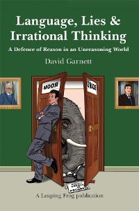Cover Language, Lies and Irrational Thinking