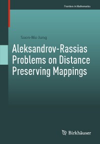 Cover Aleksandrov-Rassias Problems on Distance Preserving Mappings