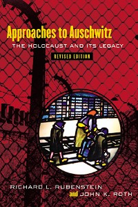 Cover Approaches to Auschwitz, Revised Edition
