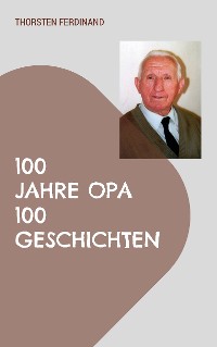 Cover 100 Jahre Opa - 100 Geschichten