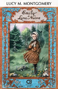 Cover Emily di Luna Nuova. Edizione integrale, annotata e illustrata