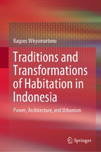 Cover Traditions and Transformations of Habitation in Indonesia