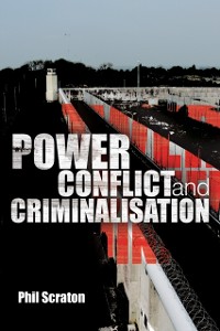 Cover Power, Conflict and Criminalisation