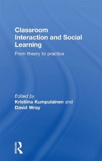 Cover Classroom Interactions and Social Learning