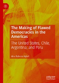 Cover The Making of Flawed Democracies in the Americas