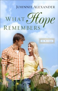 Cover What Hope Remembers (Misty Willow Book #3)
