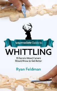 Cover Intermediate Guide to Whittling