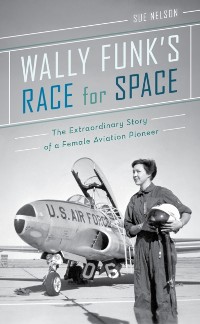 Cover Wally Funk's Race for Space