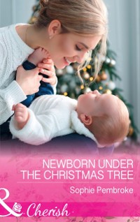 Cover Newborn Under The Christmas Tree (Mills & Boon Cherish)