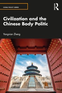 Cover Civilization and the Chinese Body Politic