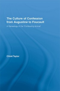 Cover The Culture of Confession from Augustine to Foucault