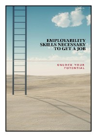 Cover Employability Skills Necessary to Get a Job