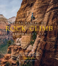 Cover Fifty Places to Rock Climb Before You Die