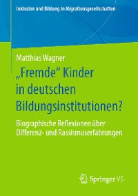 Cover „Fremde“ Kinder in deutschen Bildungsinstitutionen?