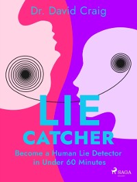 Cover Lie Catcher: Become a Human Lie Detector in Under 60 Minutes