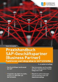 Cover Praxishandbuch SAP-Geschäftspartner (Business Partner)-Funktionen und Integration in SAP S/4HANA-2., erweiterte Auflage