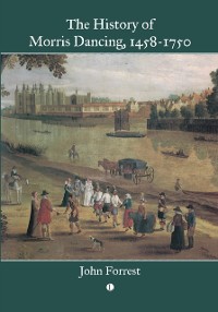 Cover History of Morris Dancing, 1458-1750