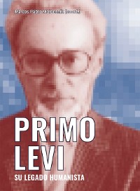Cover Primo Levi. Su legado humanista