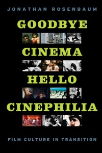 Cover Goodbye Cinema, Hello Cinephilia
