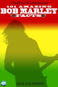 Cover 101 Amazing Bob Marley Facts