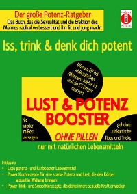 Cover LUST & POTENZ-BOOSTER – Iss, trink & denk dich potent