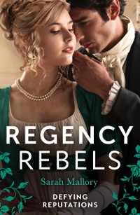 Cover Regency Rebels: Defying Reputations