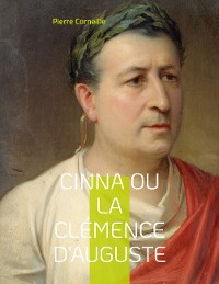 Cover Cinna ou la Clémence d'Auguste