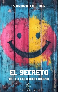 Cover El secreto de la felicidad diaria