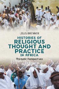 Cover Histories of Religious Thought and Practice in Africa