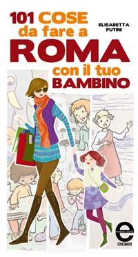 Cover 101 cose da fare a Roma con il tuo bambino