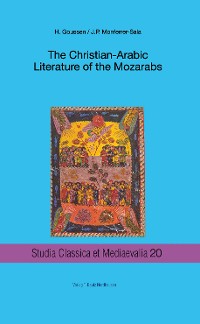 Cover The Christian-Arabic Literature of the Mozarabs
