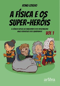 Cover A Física e Os Super-Heróis: Volume 1