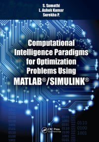 Cover Computational Intelligence Paradigms for Optimization Problems Using MATLAB®/SIMULINK®