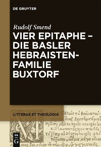 Cover Vier Epitaphe - die Basler Hebraistenfamilie Buxtorf