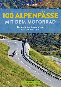 Cover 100 Alpenpässe mit dem Motorrad