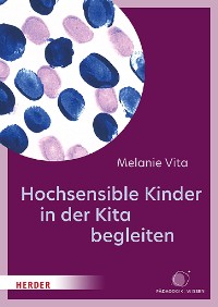 Cover Hochsensible Kinder in der Kita begleiten